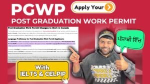 How to Apply Post Graduate Work Permit with IELTS/CELPIP || 31-Dec-2024|| Step-by-step Guide