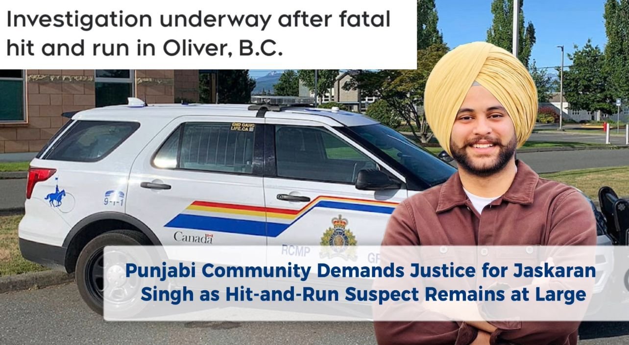 Punjabi Community Demands Justice for Jaskaran Singh as Hit-and-Run Suspect Remains at Large